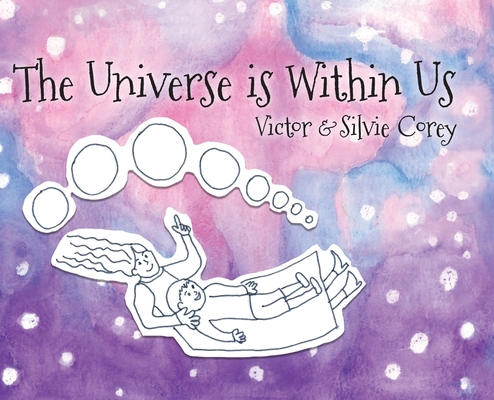 The Universe is Within Us - Silvie Corey