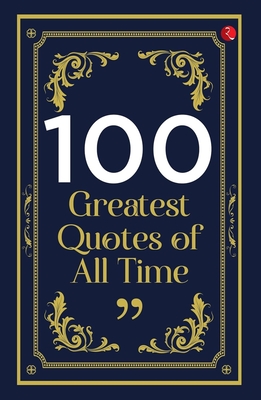 Coperta cărții '100 Greatest Quotes of All Time -'