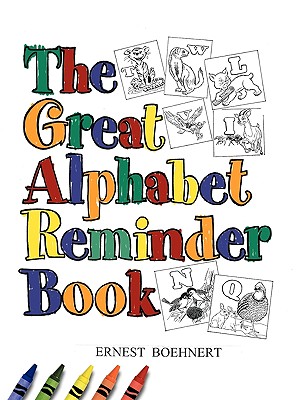 The Great Alphabet Reminder Book - Boehnert Ernest Boehnert