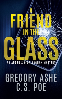 A Friend in the Glass - Gregory Ashe