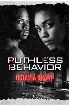 Ruthless Behavior - Octavia Grant