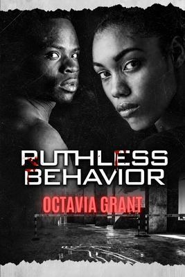 Coperta cărții 'Ruthless Behavior - Octavia Grant'