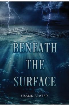 Coperta cărții 'Beneath the Surface - Frank Slater'