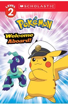 Welcome Aboard! (Pokémon: Scholastic Reader, Level 2) - Christy Webster