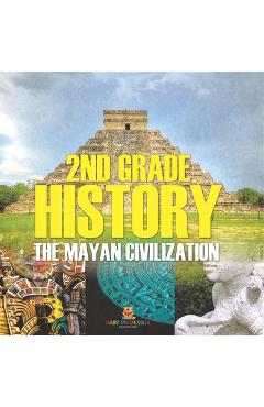 Coperta cărții '2nd Grade History: The Mayan Civilization -'