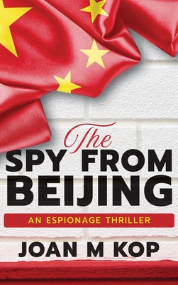 The Spy from Beijing: An Espionage Thriller -