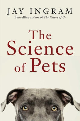 The Science of Pets - Jay Ingram