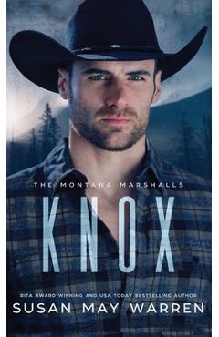 Knox: The Montana Marshalls - An Inspirational Romantic Suspense Family Series - Susan May Warren