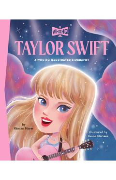 Poza produsului Taylor Swift: A Who Was? Illustrated Biography - Kirsten Mayer