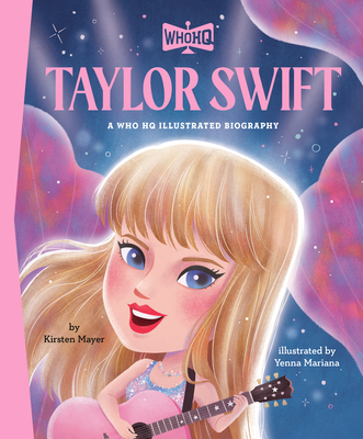 Taylor Swift: A Who Was? Illustrated Biography - Kirsten Mayer