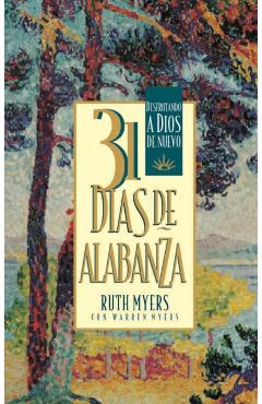31 Dias De Alabanza: Enjoying God Anew: Spanish Edition - Ruth Myers