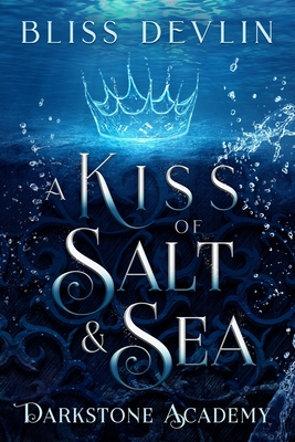 A Kiss of Salt & Sea - Bliss Devlin