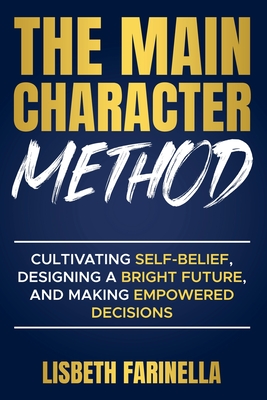 The Main Character Method - Lisbeth Farinella