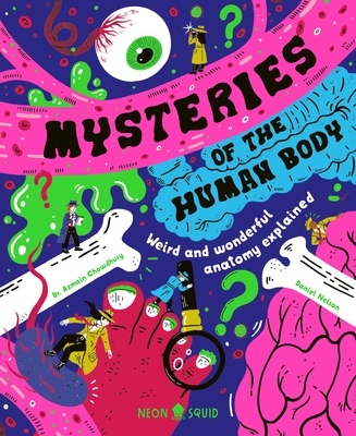 Mysteries of the Human Body: Weird and Wonderful Anatomy Explained - Azmain Chowdhury