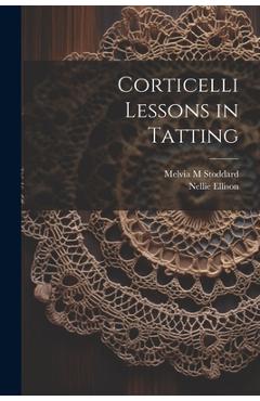 Poza produsului Corticelli Lessons in Tatting - Nellie Ellison