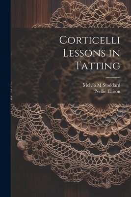 Corticelli Lessons in Tatting - Nellie Ellison