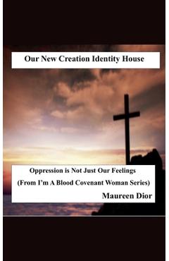 Coperta cărții 'Our New Creation Identity House - Maureen Dior'