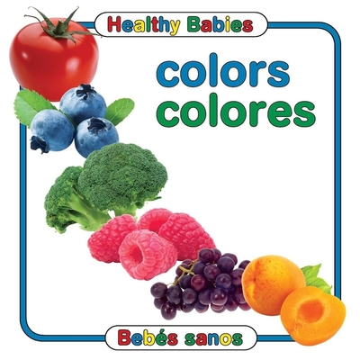 Healthy Babies: Colors/Colores - 