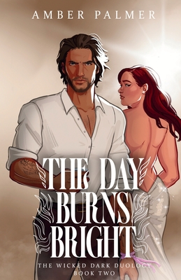 The Day Burns Bright - Amber Palmer