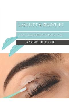 Coperta cărții 'Lashlift & Browlift: Learn eyelash & eyebrow tinting and lifting - Karine Gendreau'