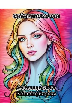 Poza produsului Charming Youth: A Teenage Girl's Coloring Dream - 