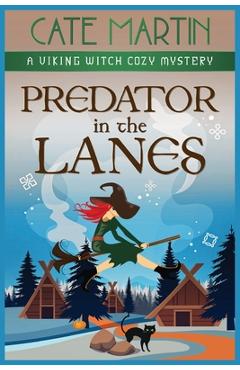 Poza produsului Predator in the Lanes: A Viking Witch Cozy Mystery - Cate Martin