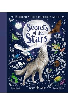 Poza produsului Secrets of the Stars: 15 Bedtime Stories Inspired by Nature - Alicia Klepeis