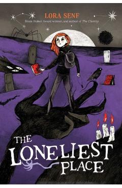 The Loneliest Place - Lora Senf