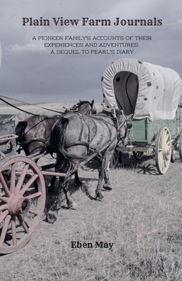 Plain View Farm Journals - Eben May