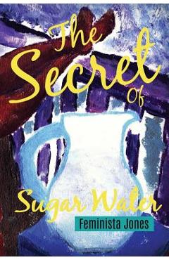 Poza produsului The Secret of Sugar Water - Niki Irene