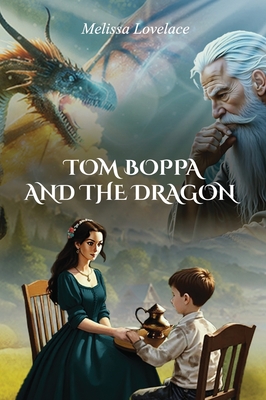 Coperta cărții 'Tom Boppa and the Dragon - Melissa Lovelace'