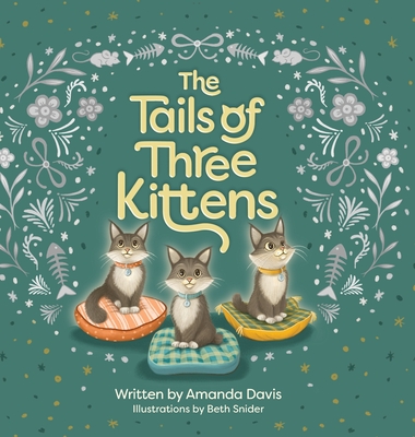 Coperta cărții 'The Tails of Three Kittens - Amanda Davis'