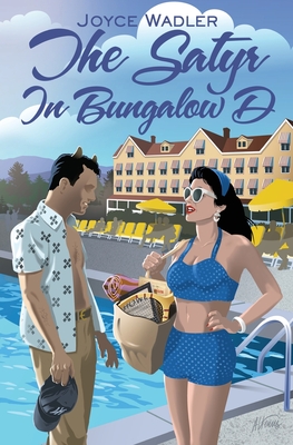 The Satyr in Bungalow D - Joyce J. Wadler