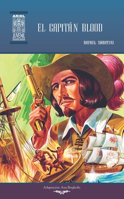El capitán Blood: Ilustrado - Ana Bergholtz