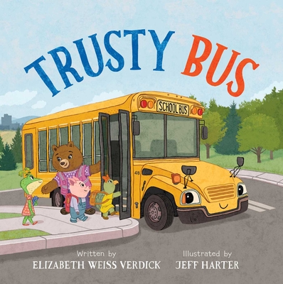 Trusty Bus - Elizabeth Weiss Verdick