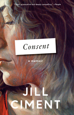 Consent: A Memoir - Jill Ciment
