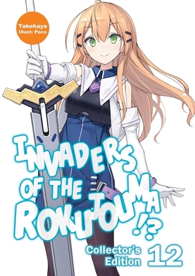 Invaders of the Rokujouma!? Collector's Edition 12 (Light Novel) - 