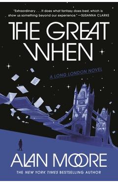 Coperta cărții 'The Great When: A Long London Novel - Alan Moore'