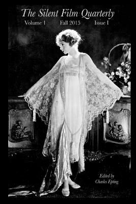Coperta cărții 'Silent Film Quarterly Issue 1 - Charles Epting'