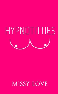 Coperta cărții 'Hypnotitties - Missy Love'