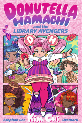 Donutella Hamachi and the Library Avengers - Kim Chi