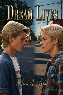 Dream Lives - Mark A. Roeder