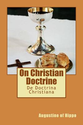 Coperta cărții 'On Christian Doctrine: De Doctrina Christiana -'