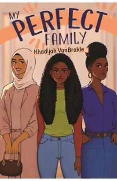 Poza produsului My Perfect Family - Khadijah Vanbrakle