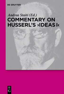 Coperta cărții 'Commentary on Husserl's Ideas I - Andrea Staiti'