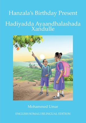 Hanzala's Birthday Present: English-Somali Bilingual Edition - Mohammed Umar