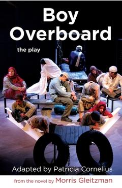 Poza produsului Boy Overboard: the play - Patricia Cornelius
