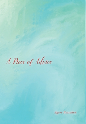 A Piece of Advice - Agare Kassahun