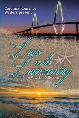 Love in the Lowcountry, A Vacation Collection - Elaine Reed