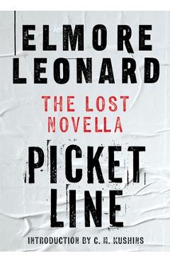 Poza produsului Picket Line: The Lost Novella - Elmore Leonard